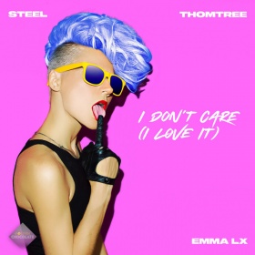 STEEL X THOMTREE X EMMA LX - I DON'T CARE (I LOVE IT)